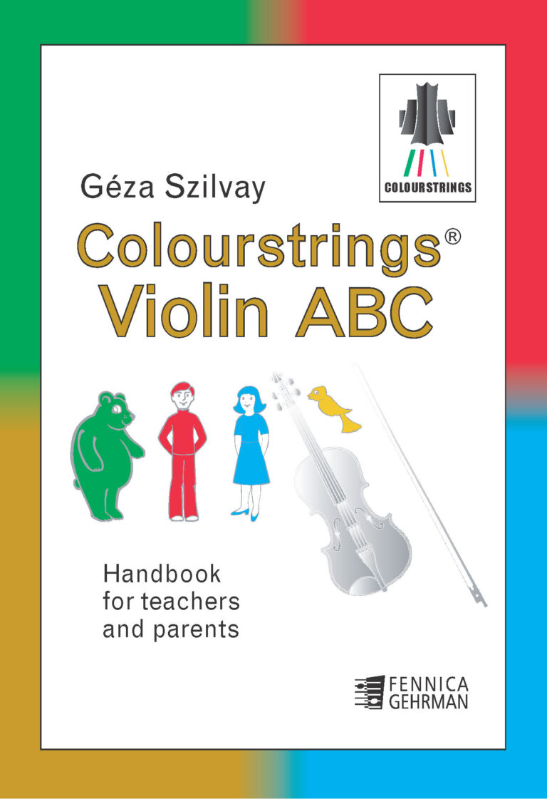 Géza Szilvay: Colourstrings Violin ABC: Handbook for Teachers and Parents