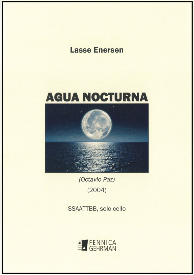 Lasse Enersen: Agua nocturna for mixed choir and violoncello