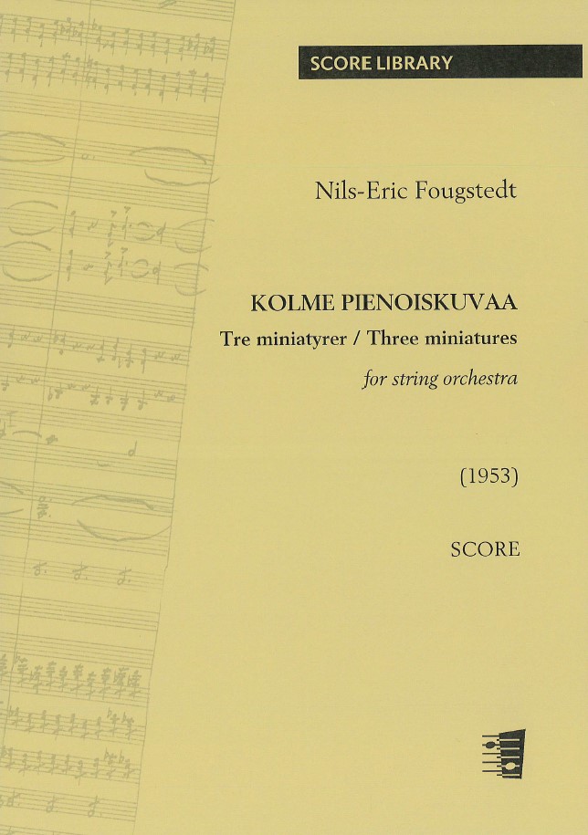 Nils-Eric Fougstedt: Three miniatures for string orchestra