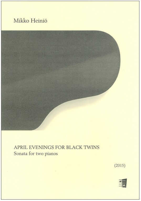 Mikko Heiniö: April evenings for black twins for 2 pianos
