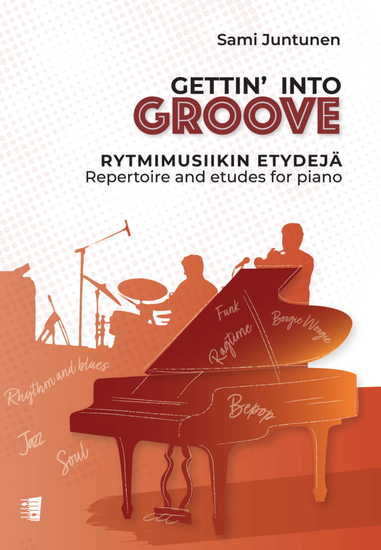 Sami Juntunen: Gettin’ into Groove – Repertoire and etudes for piano