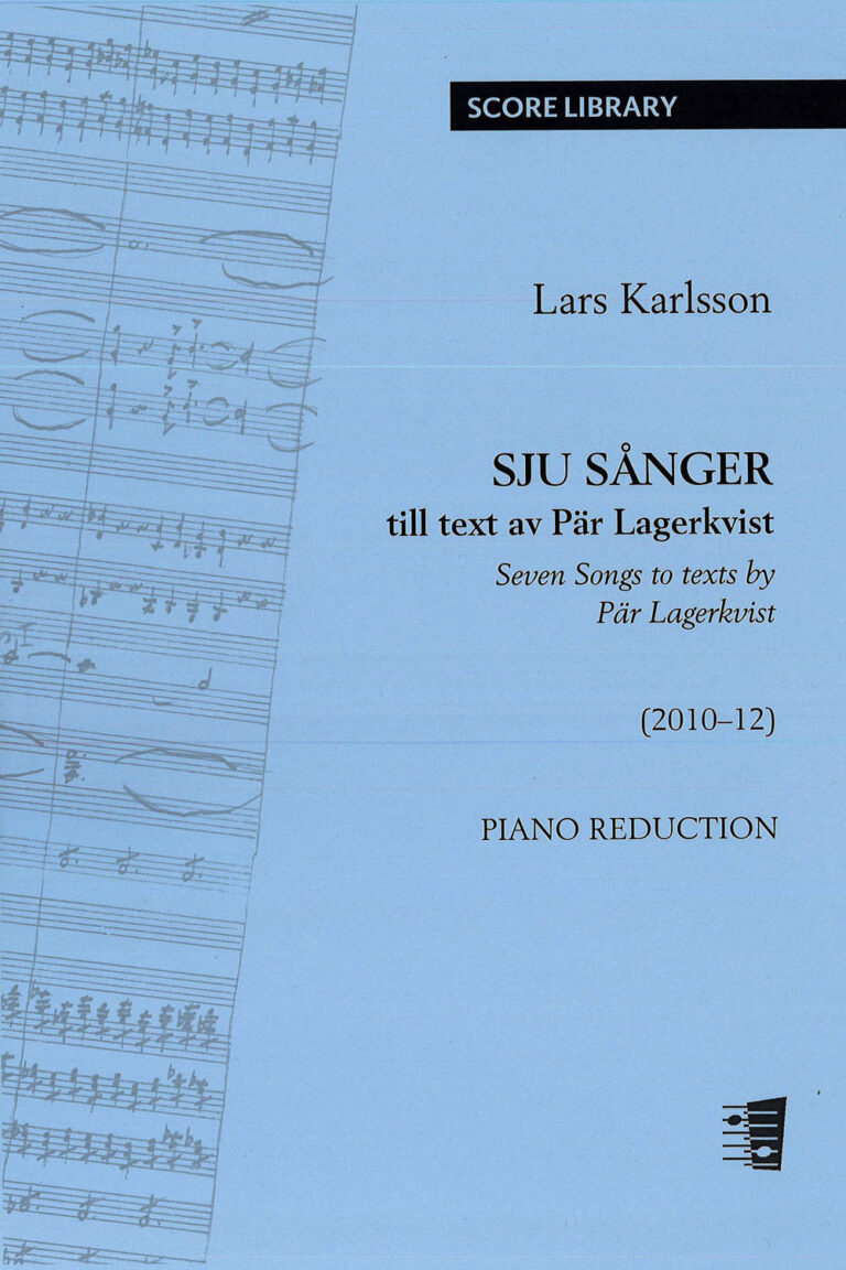 Lars Karlsson: Sju sånger (Seven Songs) to texts by Pär Lagerkvist