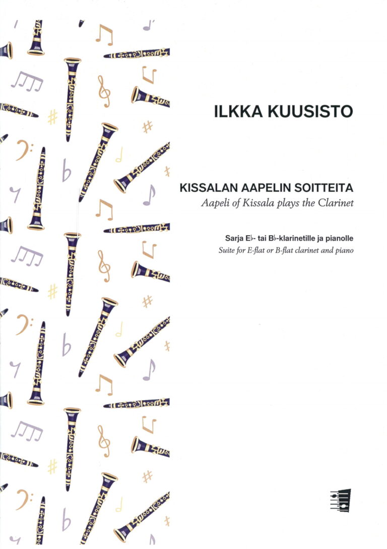 Ilkka Kuusisto: Kissalan Aapelin soitteita (Aapeli of Kissala plays the clarinet) for clarinet & piano