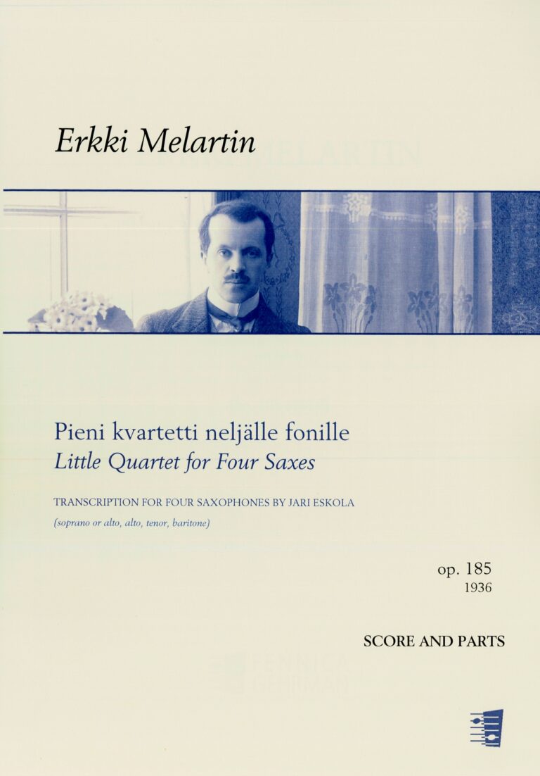Erkki Melartin: Little Quartet for Four Saxes, arr. Eskola
