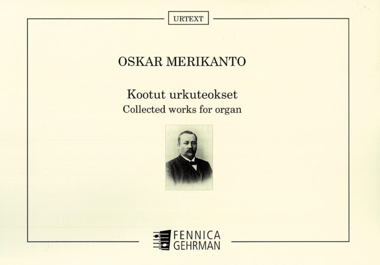Oskar Merikanto: Kootut urkuteokset – Collected works for organ