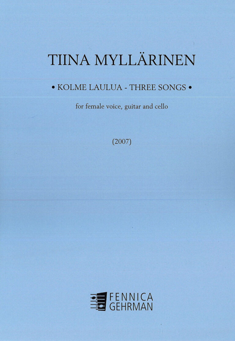 Tiina Myllärinen: Three Songs for female voice, guitar and cello