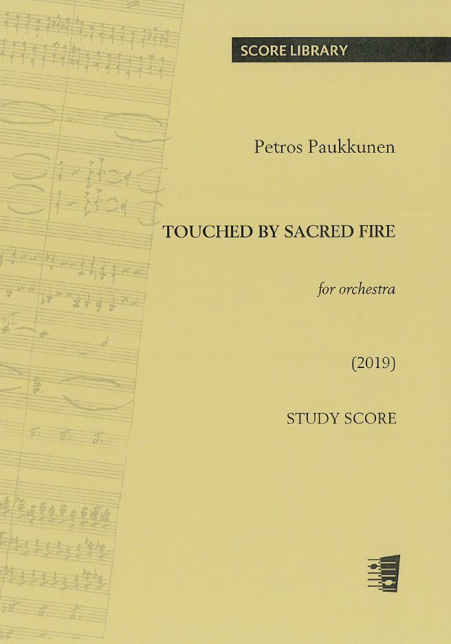 Petros Paukkunen: Touched by Sacred Fire for orchestra