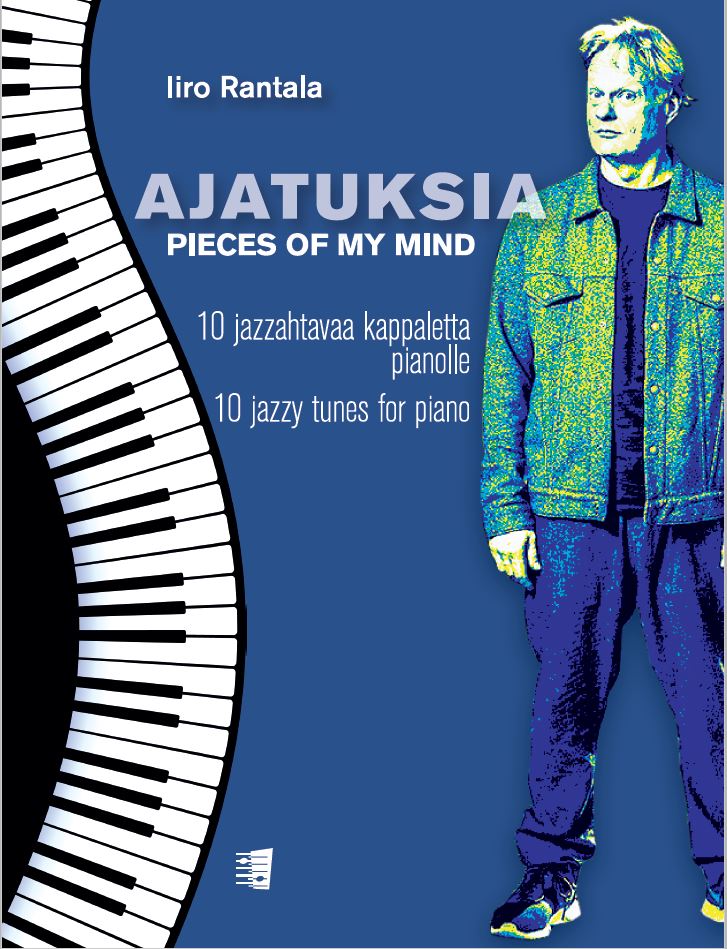 Iiro Rantala: Ajatuksia / Pieces of my mind – 10 jazzy tunes for piano