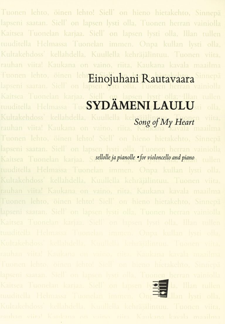 Einojuhani Rautavaara: Sydämeni laulu – Song of My Heart