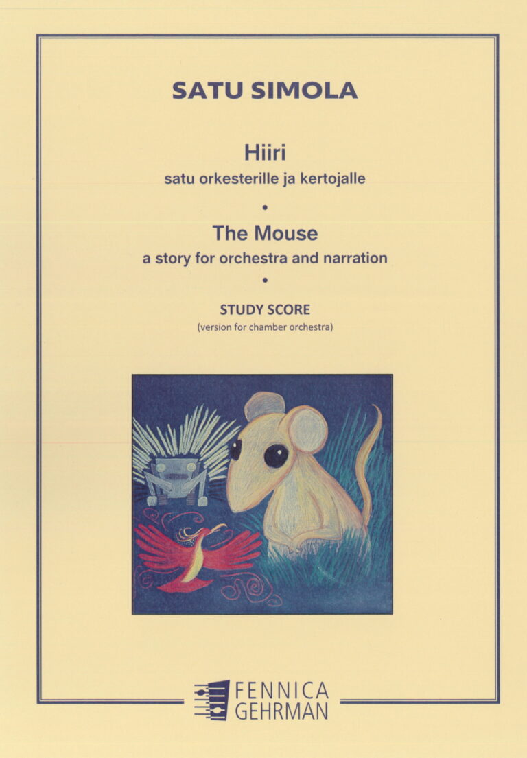 Satu Simola: Hiiri – satu orkesterille ja kertojalle : The Mouse – a story for orchestra and narrator