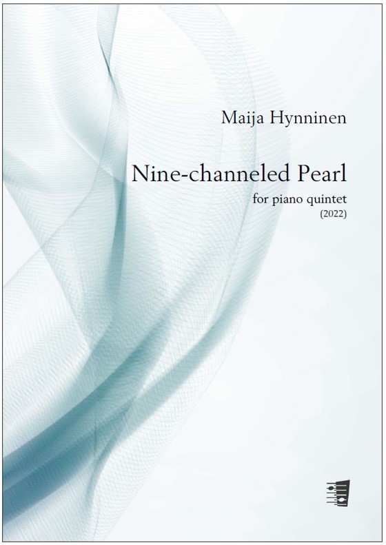 Maija Hynninen: Nine-channeled Pearl for piano quintet