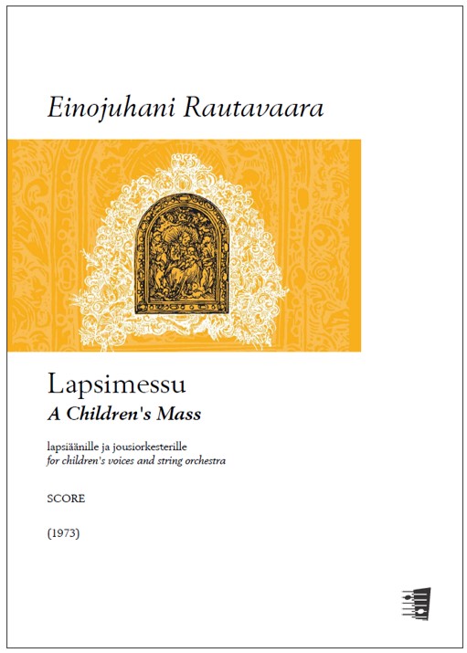 Einojuhani Rautavaara: A Children’s Mass for children’s voices and string orchestra