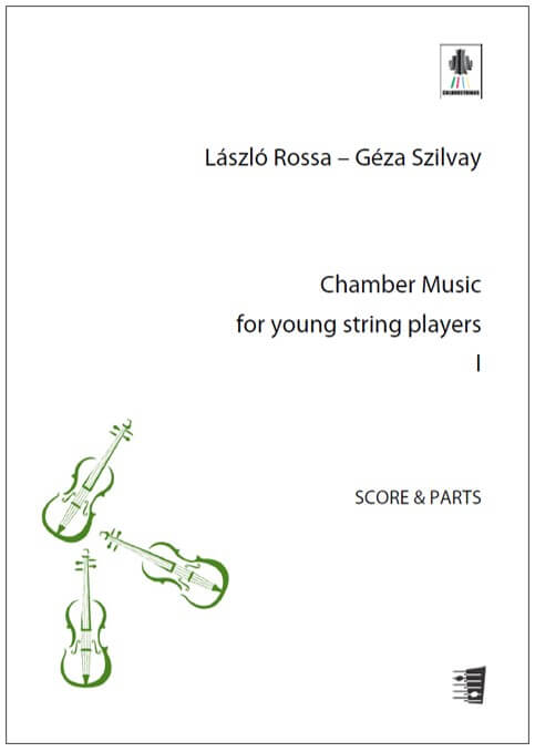 Rossa – Szilvay : Chamber Music for young string players I
