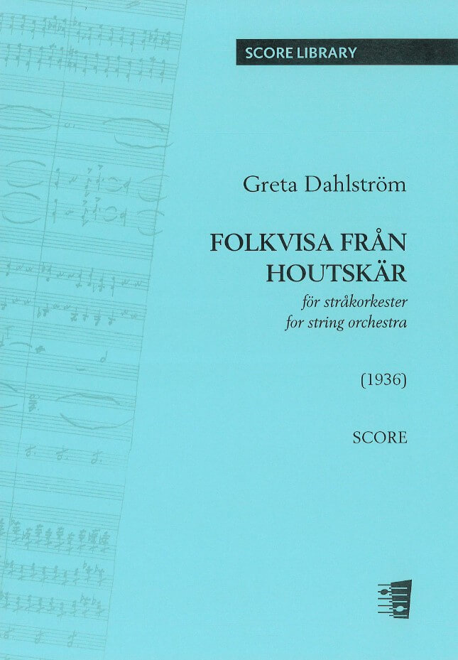 Greta Dahström: Folkvisa från Houtskär for string orchestra