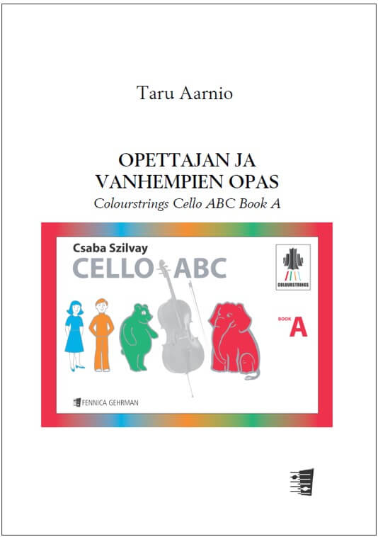 Taru Aarnio: Opettajan ja vanhempien opas (Colourstrings Cello ABC Book A)